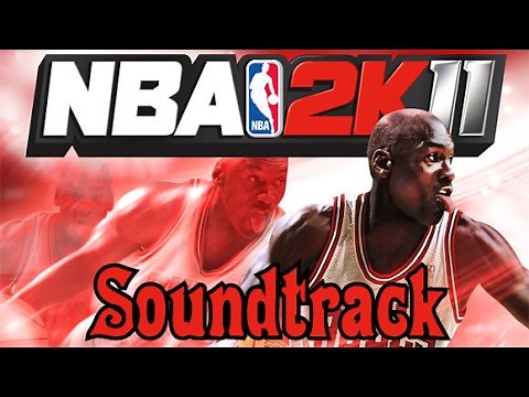 NBA 2K11 Soundtrack - High Quality