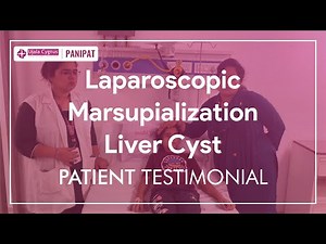 Laparoscopic Marsupialization Liver Cyst Patient Testimonial for Panipat's Best Laparoscopy Surgeon