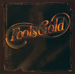 Fools Gold - Fools Gold