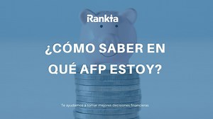 AFP Chile: cómo saber en qué AFP estoy y obtener tu certificado
