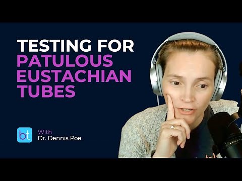 Testing for Patulous Eustachian Tube Dysfunction | BackTable ENT Clips