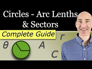 Arc Length and Sector Area: The Complete Guide (6 Examples!)
