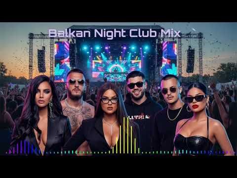 Balkan Night Club Mix 2026 🔥 Albanian Party Music | Mozzik x Dhurata Dora x Noizy, Enca, Type Beats