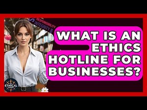 What Is An Ethics Hotline For Businesses? - The Ethical Compass