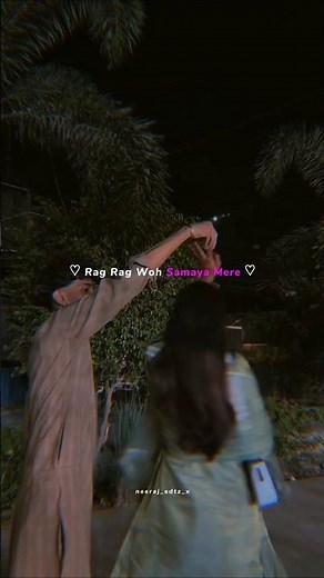 Rag Rag Woh 😘💗Samaya Mere || Mann Mera song 💫🤍|| Lofi Song || #love #lyrics #shorts