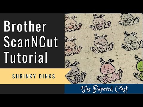 Brother ScanNCut Tutorial - Creating Shrinky Dinks - Color, Cut, Bake - Welcome Easter Stampin’ Up!
