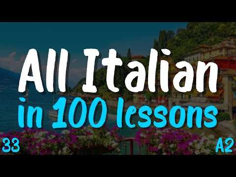 All Italian in 100 Lessons! Lesson 33: 20 Must-Know Italian Words & Phrases for Beginners (A2)