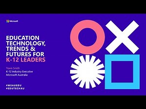 Education Technology, Trends, & Futures for K-12 leaders