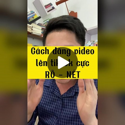 Cách đăng video tiktok cực rõ và nét#tranmanhmkt #learnontiktok #tips #xuhuong
