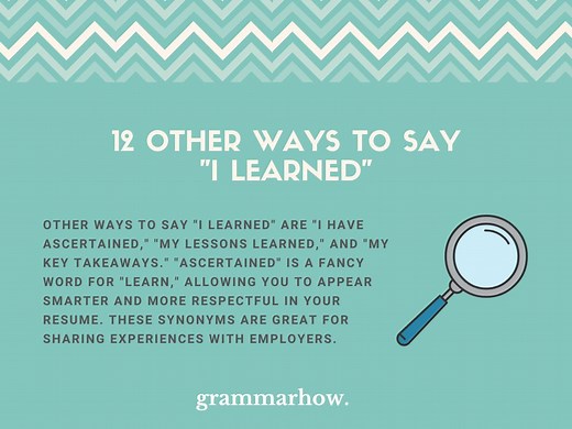 12 Other Ways to Say "I Learned"