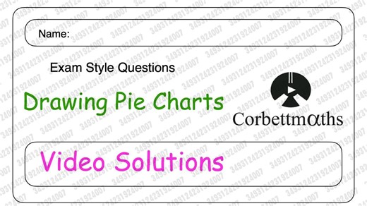 2025.09.21 【corbettmaths】绘制饼图答案- Corbettmaths