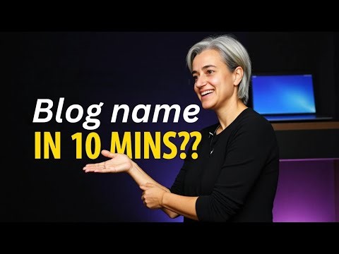 Naming Your Blog In Less Than 10 Minutes