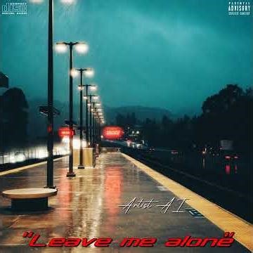 "Leave me alone" | AI created Song | ( Audio Visualizer ).