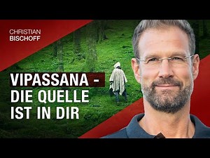 Vipassana für mehr geistige Ruhe und Klarheit