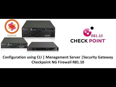 21. CLI Configuration || Basic Troubleshooting || Checkpoint NG Firewall R81.10