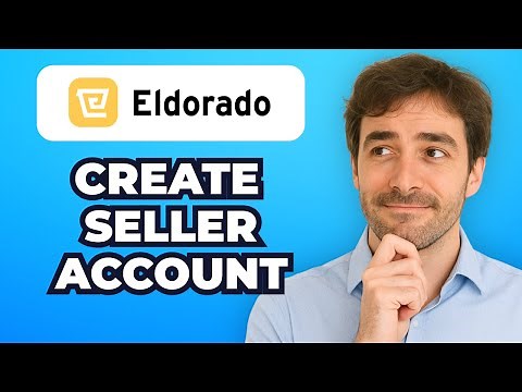 How to Create a Seller Account on eldorado.gg (Fast⏱️-1min)