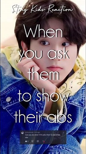 [Stray Kids Reaction] When you ask them to show their abs 🙈✨ [Requested] #skzreaction #skzff #fanfic