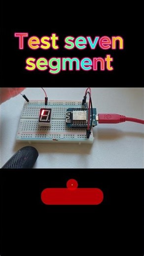 Testing individual Seven Segment LED