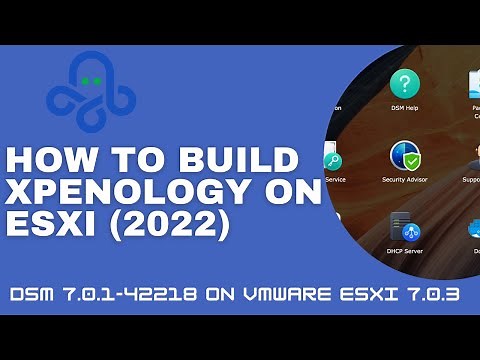 How to install Xpenology DSM 7 on VMware ESXi (New for 2022)