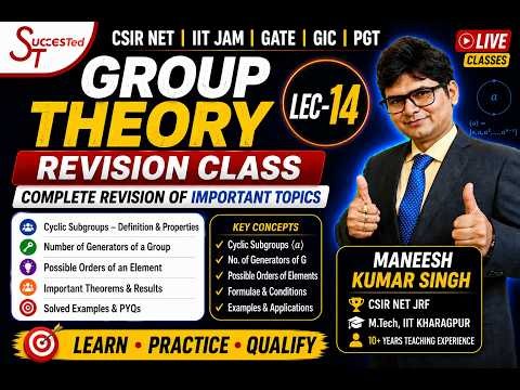 Group Theory Lec-16 | Revision Class: Cyclic Subgroups, Number of Generators & Possible Orders