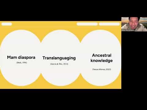 "The Maya Mam Diaspora, Translanguaging, and Ancestral Knowledge" by Henry Leonel Sales Hernandez