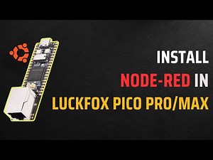 How to Install Node-RED on LUCKFOX Pico Pro/Max RV1106 Linux Micro Development Board | IoT | IIoT |
