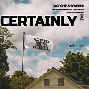 MP3 DOWNLOAD: Israel & New Breed - Certainly [  Lyrics] | CeeNaija