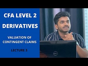 CFA Level 2 | Derivatives | Valuation of Contingent Claims | Lecture 3