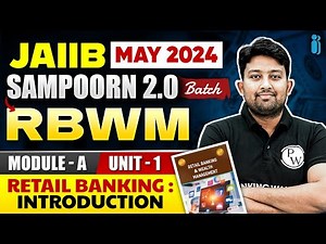 JAIIB RBWM Module A Unit 1 | Retail Banking Introduction | JAIIB May 2024 | JAIIB Exam 2024