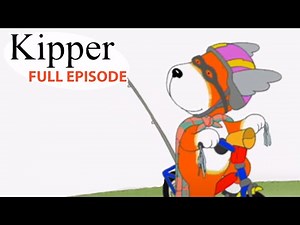 Kipper the Hero - Kipper the Dog - Season 6 Full Episode - Kids Cartoon Show