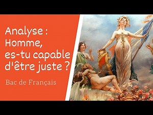 Homme, es tu capable d'être juste ? Analyse linéaire - Olympe de Gouges