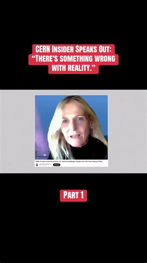 CERN Insider Reveals Shocking Reality Shifts