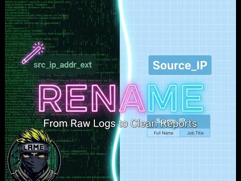 Splunk Rename Command: Cleaning Your Data for Better Reports & Hunting