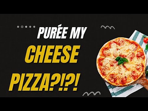 Dysphagia Diet: Purée my Pizza!!