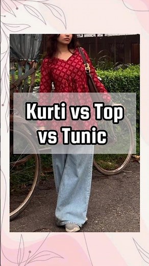Kurti vs Tunic vs Top - know the difference • STYLE POINT