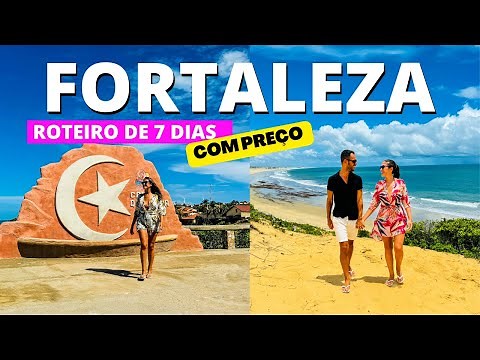 FORTALEZA/CE, ROTEIRO COMPLETO 7 DIAS COM PREÇO, O QUE FAZER, ONDE FICAR, MELHORES PASSEIOS/2024