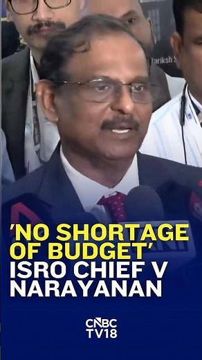 No Shortage Of Budget, Govt Funds Whatever We Request, Says ISRO Chief | N18S | CNBC-TV18
