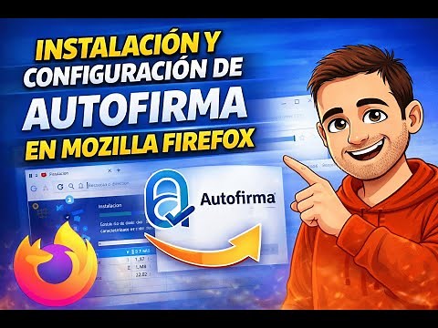 Instalación y configuración de Autofirma en Mozilla Firefox