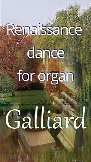 Galliard - Renaissance dance #organmusic #renaissancemusic #churchmusic