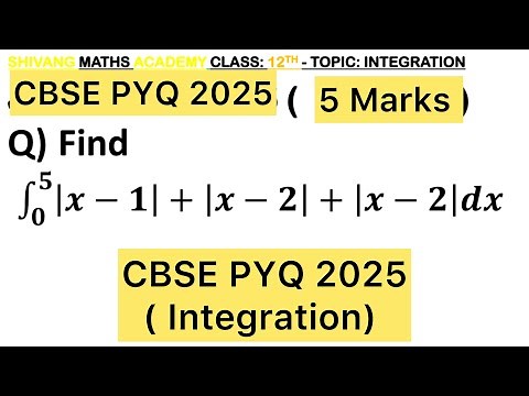 Q) Evaluate: Integration ∫ ( 0 to 5 ) )|𝑥−1|+|𝑥−2|+|𝑥−5|)d𝑥 #cbse #maths #cbse2026 #cbse2024 #class