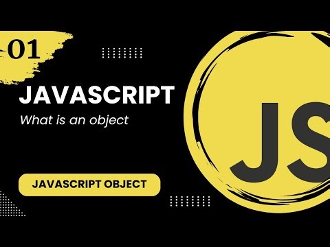 JavaScript Object #1 - What is an object