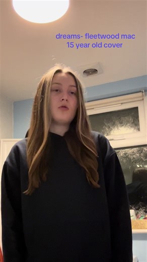 15-Year-Old's Cover of Fleetwood Mac's 'Dreams'