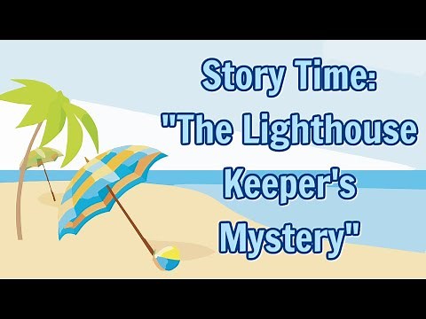 Story Time: The Lighthouse Keeper's Mystery
