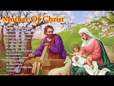 Mary, Help Of Christians! Marian Hymns And Catholic Songs - Songs To Mary, Holy Mother Of God