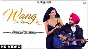 Ammy WANG DA NAAP Official Video feat Sonam Bajwa New Punjabi Song 2019 | Royal Punjab Records