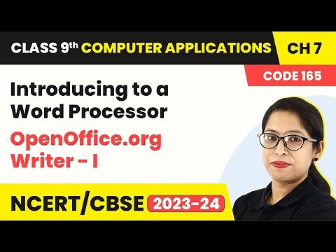 Introducing to a Word Processor - OpenOffice.org Writer - I | Class 9 Computer Applications Ch 7