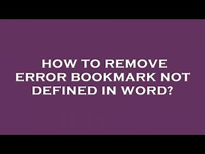 How to remove error bookmark not defined in word?