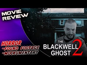 The Blackwell Ghost 2 (2018) Movie Reivew | Interpreting the Stars