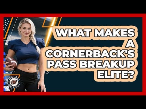 What Makes A Cornerback's Pass Breakup Elite? - Gridiron Data Digest