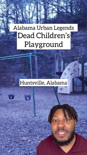 Alabama Urban Legends: Dead Children’s Playground